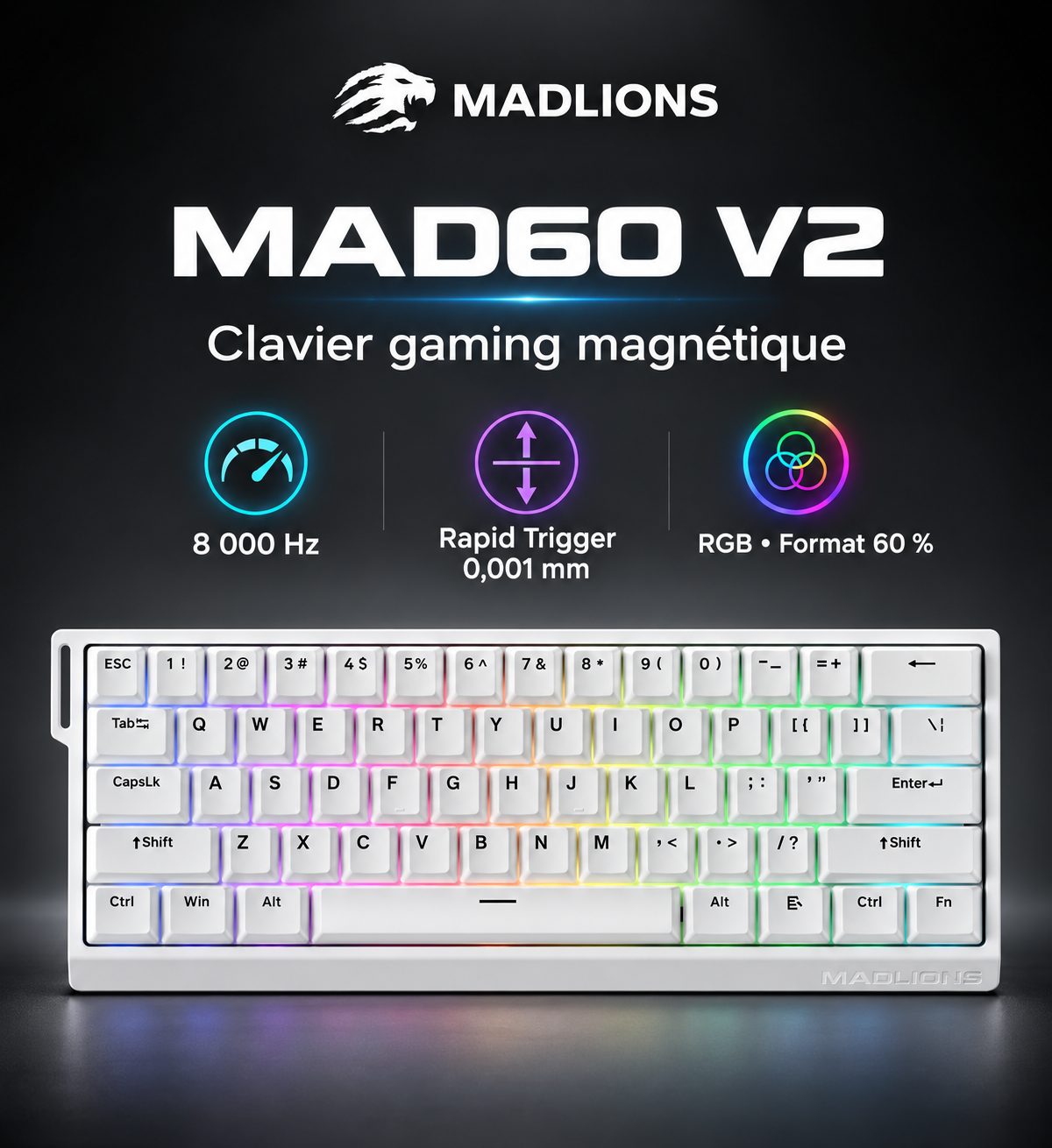 Clavier gaming filaire FGG MADLIONS MAD60 V2 – Switchs magnétiques, RGB, 8 000 Hz, Rapid Trigger, QWERTY 60 % - Blanc